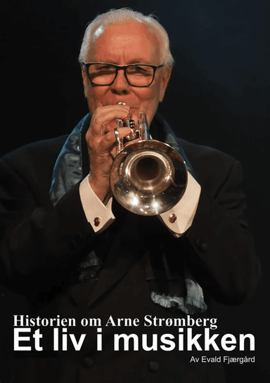 Historien om Arne Strømberg av Evald Fjærgård