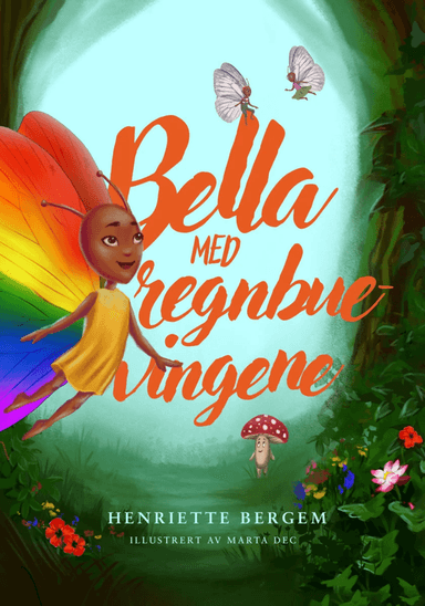 Bella med regnbuevingene av Henriette Bergem