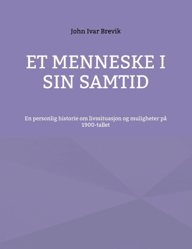 Et menneske i sin samtid av John Ivar Brevik