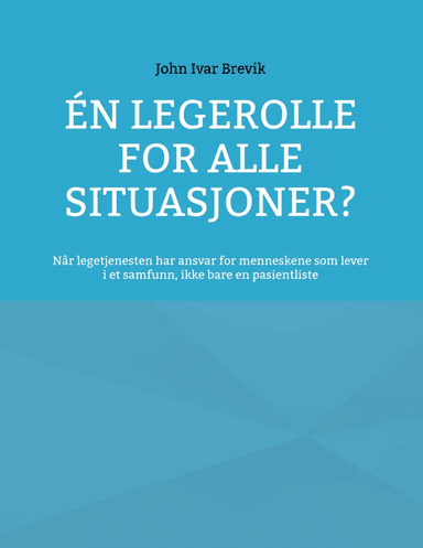 Én legerolle for alle situasjoner? av John Ivar Brevik