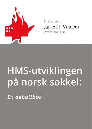 HMS-utviklingen på norsk sokkel av Jan Erik Vinnem