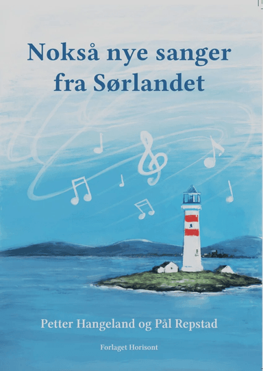 Nokså nye sanger fra Sørlandet av Petter Hangeland, Pål Repstad