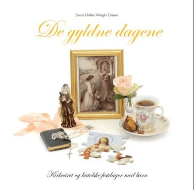 De gyldne dagene av Emma Ulrikke Weiglin Eriksen