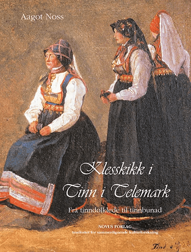 Klesskikk i Tinn i Telemark av Aagot Noss