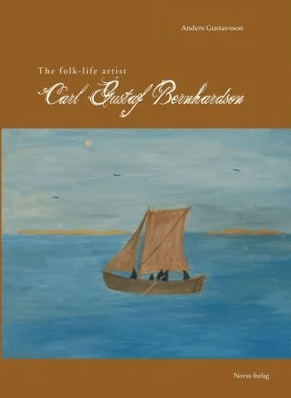 The folk-life artist Carl Gustaf Bernhardson av Anders Gustavsson