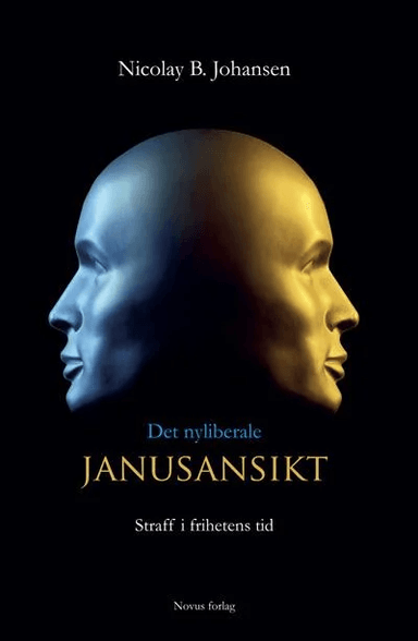 Det nyliberale janusansikt av Nicolay B. Johansen