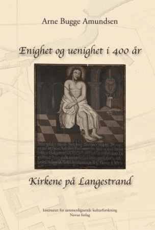 Enighet og uenighet i 400 år av Arne Bugge Amundsen
