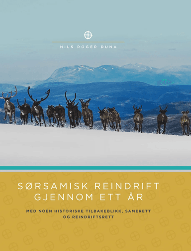 Sørsamisk reindrift gjennom ett år av Nils Roger Duna