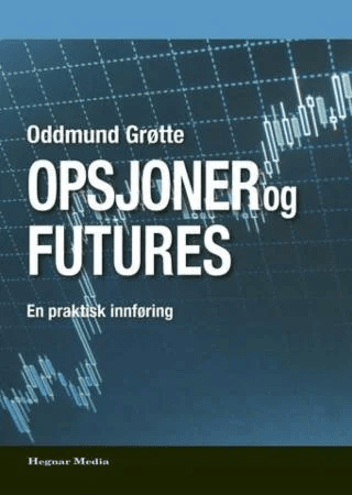 Opsjoner og futures av Oddmund Grøtte