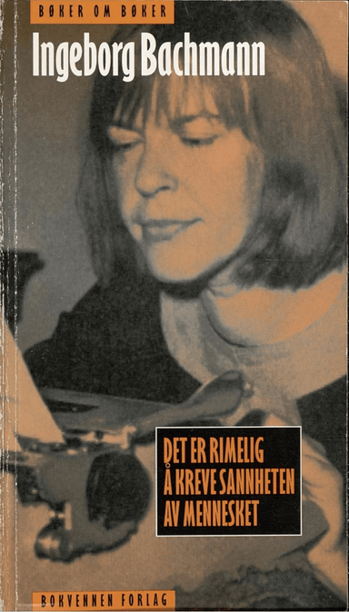 Det er rimelig å kreve sannheten av mennesket av Ingeborg Bachmann