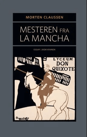 Mesteren fra La Mancha av Morten Claussen