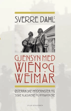 Gjensyn med Wien og Weimar av Sverre Dahl