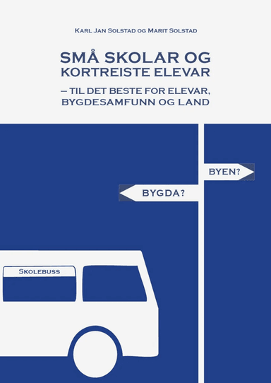 Små skolar og kortreiste elevar av Karl Jan Solstad, Marit Solstad