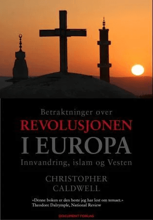 Betraktninger over revolusjonen i Europa av Christopher Caldwell