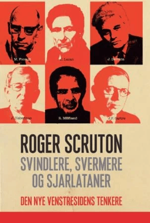 Svindlere, svermere og sjarlataner av Roger Scruton