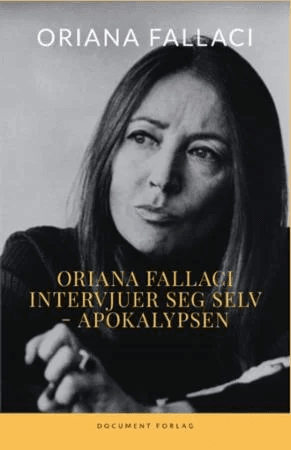 Oriana Fallaci intervjuer seg selv ; Apokalypsen av Oriana Fallaci