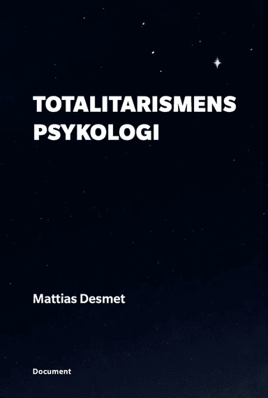 Totalitarismens psykologi av Mattias Desmet