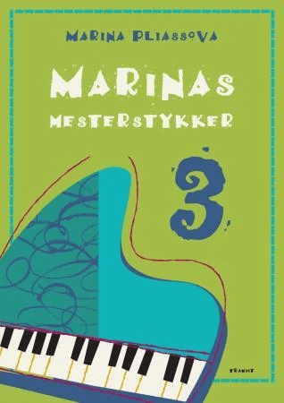 Marinas mesterstykker 3 av Marina Pliassova