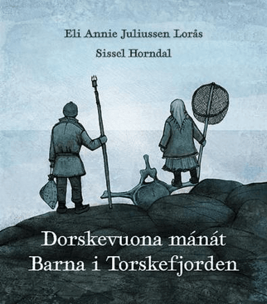 Dorskevuona mánát = Barna i Torskefjorden av Eli Annie Juliussen Lorås