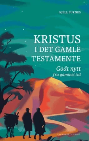 Kristus i Det gamle testamente av Kjell Furnes
