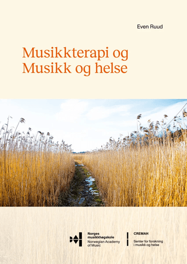 Musikkterapi og musikk og helse av Even Ruud