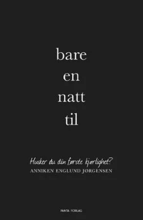 Bare en natt til av Anniken Englund Jørgensen