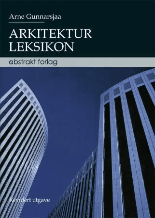 Arkitekturleksikon av Arne Gunnarsjaa