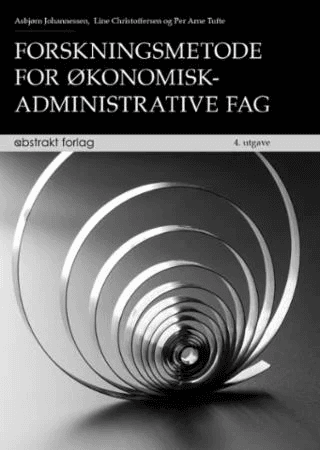 Forskningsmetode for økonomisk-administrative fag av Line Christoffersen, Asbjørn Johannessen, Per Arne Tufte