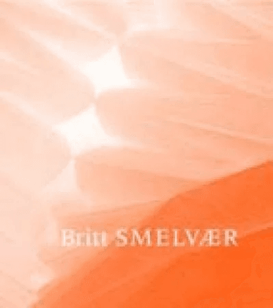 Britt Smelvær av Erling Lægreid, Ole Nørlyng, Jorunn Veiteberg