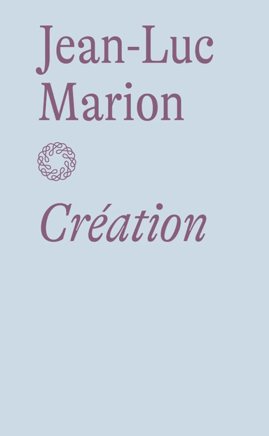 Création av Jean-Luc Marion