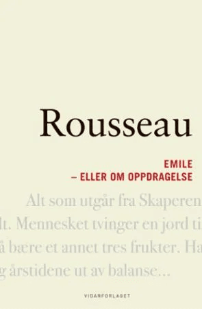 Emile, eller Om oppdragelse av Jean-Jacques Rousseau