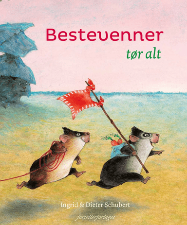 Bestevenner tør alt av Dieter Schubert, Ingrid Schubert