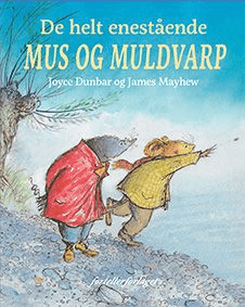 De helt enestående Mus og Muldvarp av Joyce Dunbar