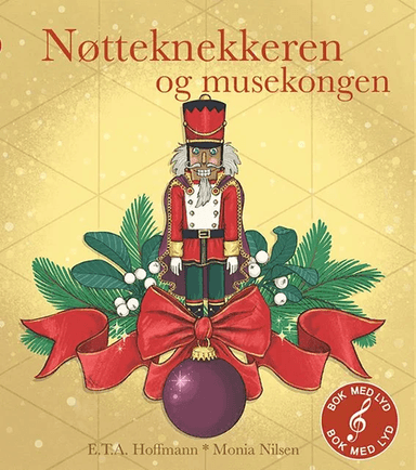 Nøtteknekkeren og musekongen av E.T.A. Hoffmann