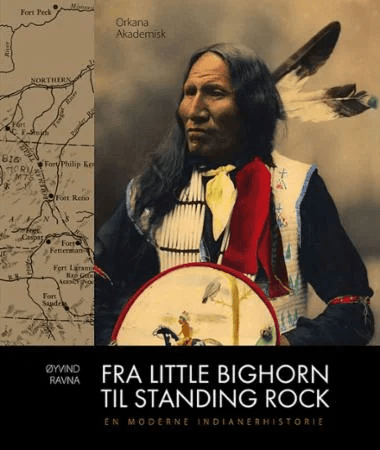Fra Little Bighorn til Standing Rock av Øyvind Ravna