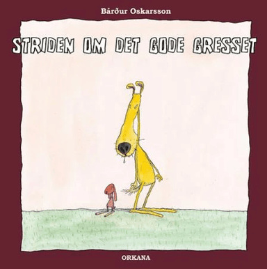 Striden om det gode gresset av Bárður Oskarsson