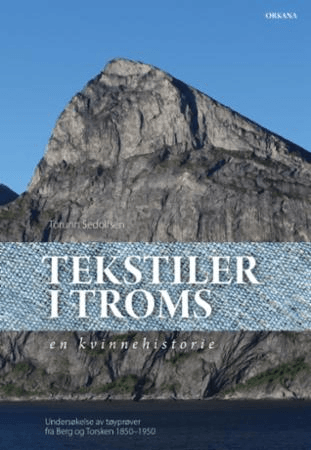 Tekstiler i Troms av Torunn Sedolfsen