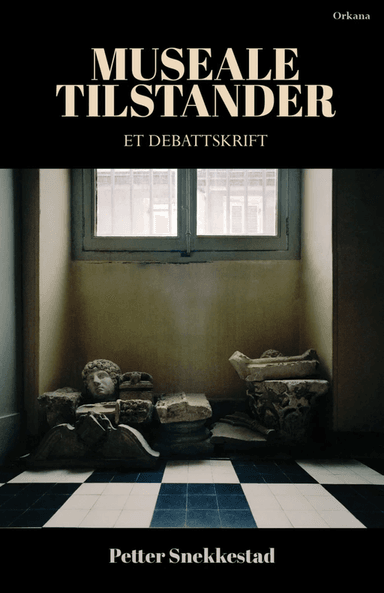 Museale tilstander av Petter Snekkestad