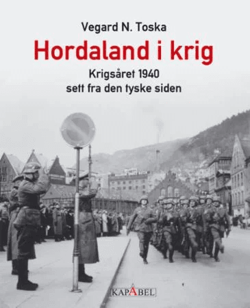 Hordaland i krig av Vegard N. Toska