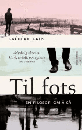 Til fots av Frederic Gros
