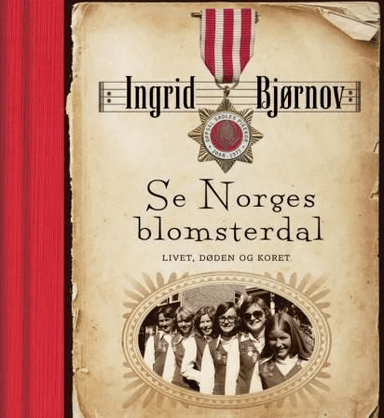 Se Norges blomsterdal av Ingrid Bjørnov