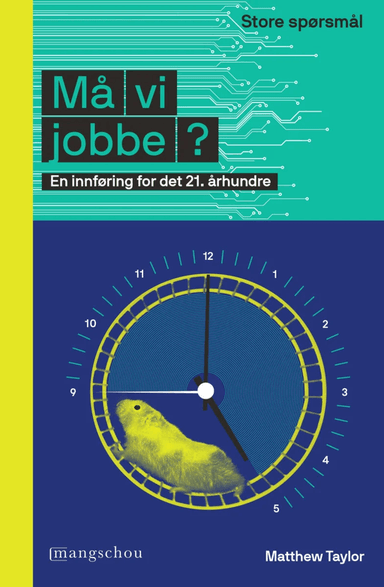 Må vi jobbe? av Matthew Taylor