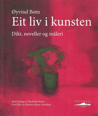 Eit liv i kunsten av Øyvind Botn