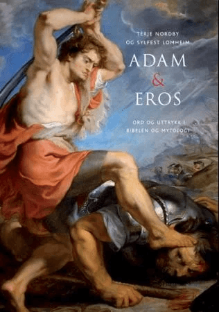 Adam og Eros av Sylfest Lomheim, Terje Nordby