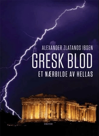 Gresk blod av Alexander Zlatanos Ibsen