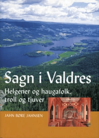 Sagn i Valdres av Jahn Børe Jahnsen