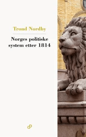 Norges politiske system etter 1814 av Trond Nordby