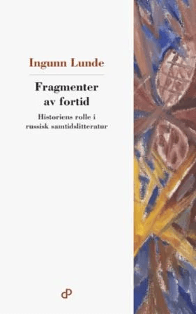 Fragmenter av fortid av Ingunn Lunde
