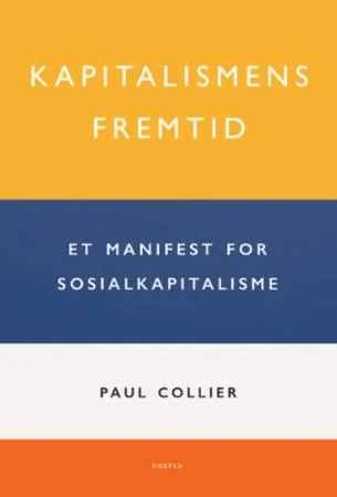 Kapitalismens framtid av Paul Collier