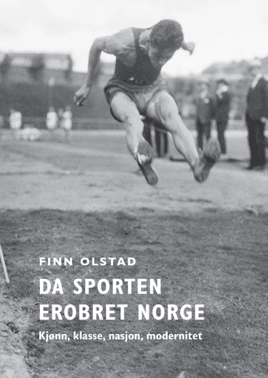 Da sporten erobret Norge av Finn Olstad